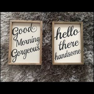 Good Morning Gorgeous & Hello There Handsome Signs